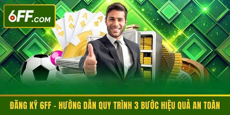 Đăng Ký 6FF - Khám Phá Thế Giới Game Đỉnh Cao Của Tương Lai - Betpioneer