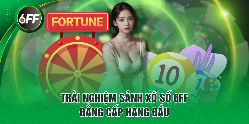 Xổ Số 6FF trực tuyến bảo mật an toàn tin cậy - Betpioneer